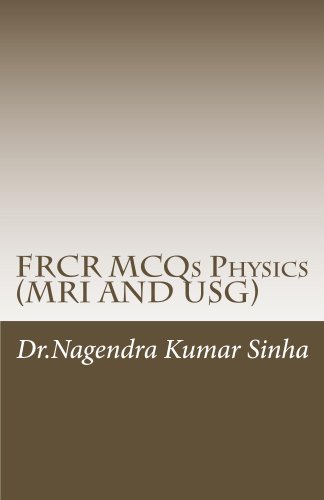 FRCR MCQs Physics(MRI AND USG) (FRCR PHYSICS Book 1)