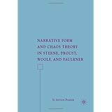 narrative form and chaos theory in sterne proust woolf and faulkner
