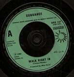 WALK RIGHT IN