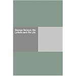 George Selwyn: His Letters and His Life book cover