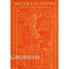 Click here to buy Recollections: A Life in Bookbinding by  Bernard C. Middleton.