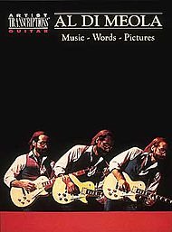 Al Di Meola - Music, Words, Pictures Artist Transcriptions