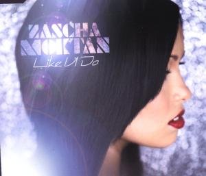 Zascha Moktan - Like U Do - Zortam Music
