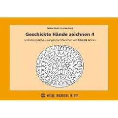 Geschickte H�nde zeichnen 4: Grafomotorische �bungen f�r Menschen von 8-88 Jahren