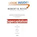 Supercapitalism: The Transformation of Business, Democracy, and Everyday Life (Vintage)