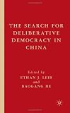 The Search for Deliberative Democracy in China 