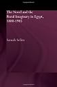 The Novel and the Rural Imaginary in Egypt 1880-1985 (Routledgecurzon Studies in Arabic and Middle Eastern Literature)