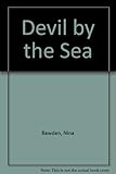 Devil by the sea