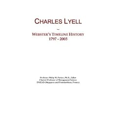 Charles Lyell: Webster's Timeline History, 1797 - 2003