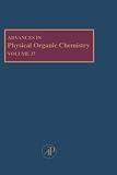 Advances in Physical Organic Chemistry, Volume 37