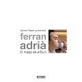 Ferran Adri�, el mago de el Bulli