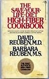 The Save Your Life Diet: High-Fiber Protection from Six of the Most Serious Diseases of Civilization