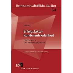Erfolgsfaktor Kundenzufriedenheit: Dimensionen und Messm�glichkeiten