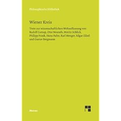Wiener Kreis: Texte zur wissenschaftlichen Weltauffassung von Rudolf Carnap, Otto Neurath, Moritz Schlick, Philipp Frank, Hans Hahn, Karl Menger, Edgar Zilsel und Gustav Bergmann