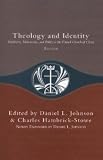 Theology and Identity: Traditions, Movements, and Polity in the United Church of Christ [Paperback] Rev Exp Ed. Daniel L. Johnson, Charles Hambrick-Stowe