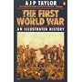 The First World War: An Illustrated History (Penguin Books)