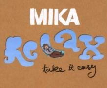 MIKA - Relax,Take It Easy - Zortam Music