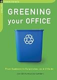 310nGVAtXpL. SL160  Greening Your Office: From Cupboard to Corporation: An A Z Guide [GREENING YOUR OFFICE  OS]