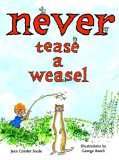 cover of Never Tease a Weasel (Picture Book)