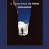 Dreamtime Return Dreamtime Return