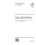 ISO 10836:1994, Iron ores -- Method of sampling and sample preparation for physical testing