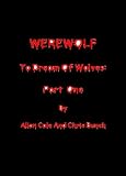 WEREWOLF: To Dream Of Wolves - Part 1