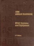 1996 Ashrae Handbook Heating, Ventilating, and Air-Conditioning Systems and Equipment: Inch-Pound Edition