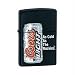 ATTRIBUTES&nbsp;Finish/Material:&nbsp;Black Matte&nbsp;Fuel:&nbsp;Lighter Fluid&nbsp;Graphic:&nbsp;Coors Light Cold&nbsp;Special Features:&nbsp;Windproof