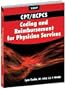 CPT/HCPCS Coding and Reimbursement for Physician Services 2007