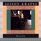 Revue Alison Krauss  / Too Late to Cry