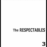 Respectables, The 3