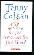 Do You Remember the First Time?