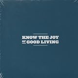 Know The Joy Of Good Living