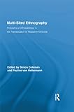 Multi-sited ethnography : problems and possibilities in the translocation of research methods