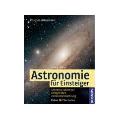 Astronomie f�r Einsteiger: Schritt f�r Schritt zur erfolgreichen Himmelsbeobachtung