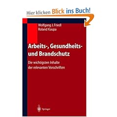 Arbeits-, Gesundheits- und Brandschutz: Die wichtigsten Inhalte der relevanten Vorschriften