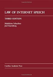 Law of Internet Speech (Law Casebook Series)