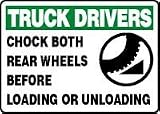 TRUCK DRIVERS CHOCK BOTH REAR WHEELS BEFORE LOADING OR UNLOADING (W/GRAPHIC) Sign - 10
