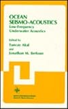 Ocean seismo-acoustics : low-frequency underwater acoustics