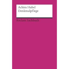 Denkmalpflege: Geschichte - Themen - Aufgaben. Eine Einf�hrung