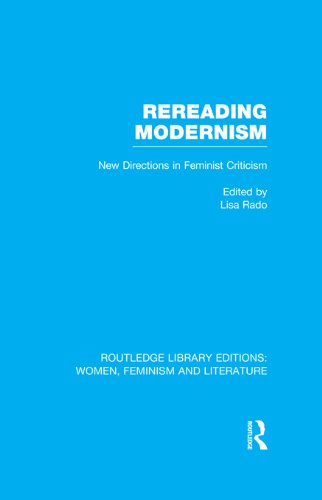 Rereading Modernism: New Directions in Feminist Criticism: Volume 11 (Routledge Library Editions: Women, Feminism and Literature)