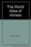 The world atlas of horses & ponies