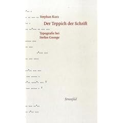 Der Teppich der Schrift. Typografie bei Stefan George