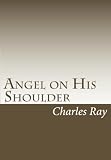 Angel on His Shoulder