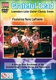 Legendary Licks Guitar: Grateful Dead, Classic Songs - Featuring Nate LaPointe