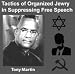 Tactics of Organized Jewry in Suppressing Free Speech