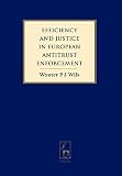 Efficiency and justice in European antitrust enforcement