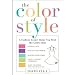 The Color of Style: A Fashion Expert Helps You Find Colors that Attract Love, Enhance Your Power, Restore Your Energy, Make a Lasting Impression, and Show the World Who Y (Hardcover) by David Zyla (Author)