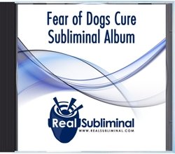 Fear of Dogs Cure Subliminal CD