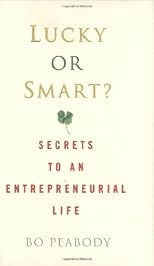 Lucky or Smart?: Secrets to an Entrepreneurial Life